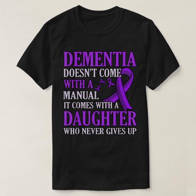 Demenz kommt mit Töchteralzheimer-Bewusstsein T-Shirt (Design vorne)
