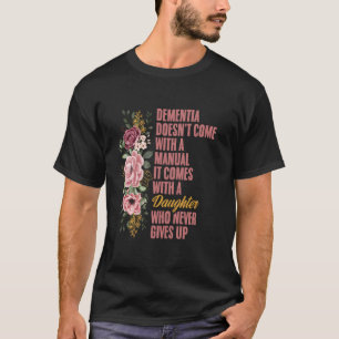 Demenz kommt nicht mit Handbuch Demenzpatient T-Shirt
