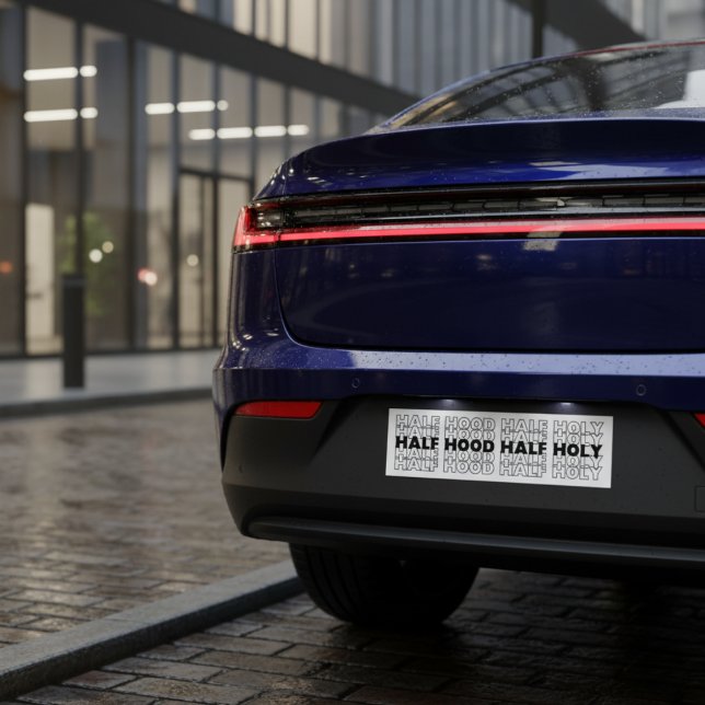 Demi-Hood Demi-Holy Bumper Sticker (Half Hood Half Holy Bumper Sticker)