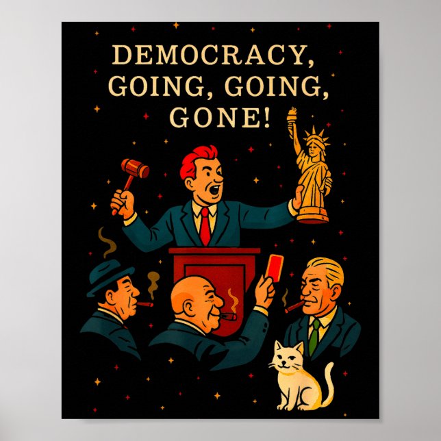 Democracy Auction Gone Funny Litical Satire Gift  Poster (Vorne)