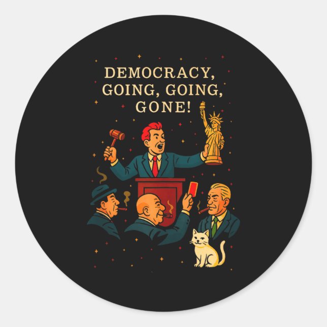 Democracy Auction Gone Funny Litical Satire Gift T Runder Aufkleber (Vorderseite)