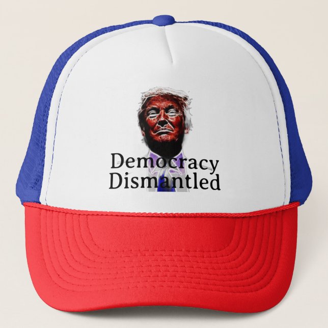 Democracy Dismantled Trucker Hat Truckerkappe (Vorderseite)