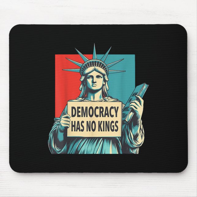 Democracy Has No Kings 4th Of July Statue Of Liber Mousepad (Vorne)