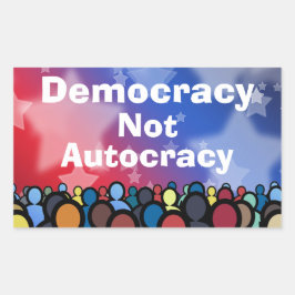 Democracy Not Autocracy Rechteckiger Aufkleber