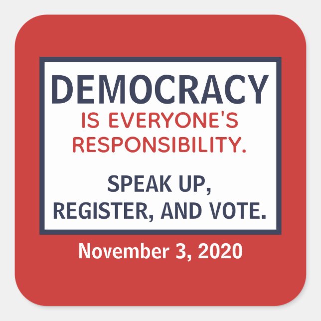 Democracy Responsibility Speak Up Register Vote Quadratischer Aufkleber (Vorderseite)