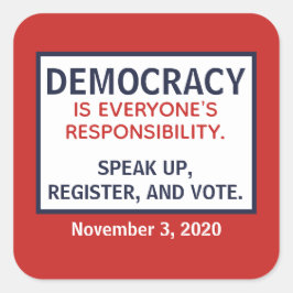 Democracy Responsibility Speak Up Register Vote Quadratischer Aufkleber