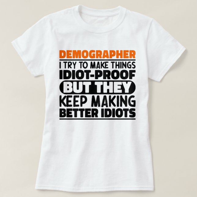 Demograph Ich versuche Dinge zu machen Lustige Spr T-Shirt (Design vorne)