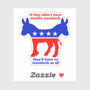 DEMOKRATEN - DOPPELSTANDARDS AUFKLEBER