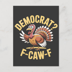 Demokraten? F Caw F Democrats Turkey Erntedank Einladungspostkarte