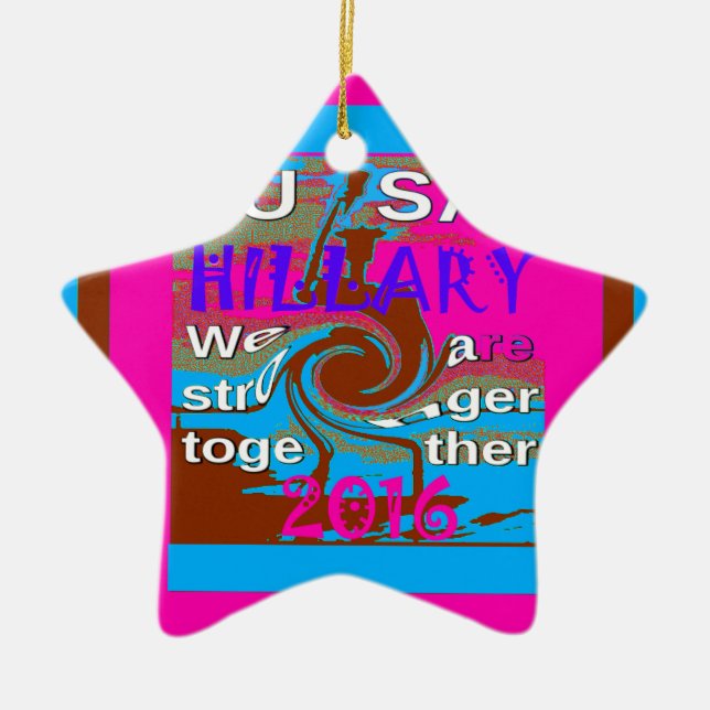 Demokraten Hillary for USA Präsident Wir sind Stro Keramik Ornament (Vorne)