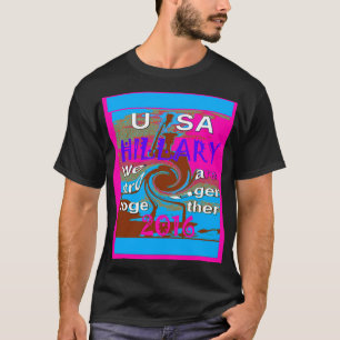 Demokraten Hillary for USA Präsident Wir sind Stro T-Shirt