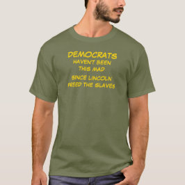 DEMOKRATEN SIND NICHT SEIT DEM DIESES WÜTENDE T-Shirt