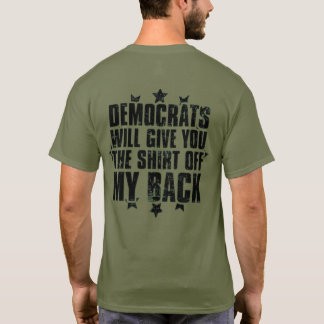 DEMOKRATEN WERDEN IHNEN DAS SHIRT VON MEINEM ZURÜC