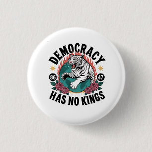 Demokratie hat keine Könige 86 47 Tiger Button