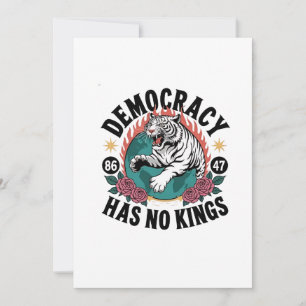 Demokratie hat keine Könige 86 47 Tiger Einladung