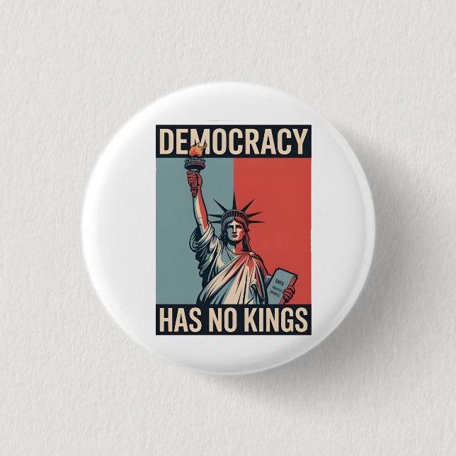 Demokratie Hat Keine Könige Liberty Status Amerika Button (Vorderseite)