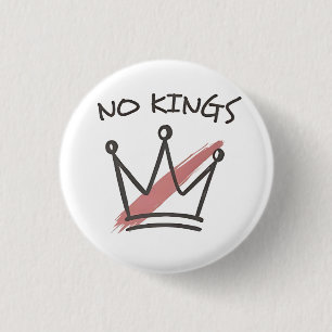 Demokratie hat keinen König-Librety-Status USA Button