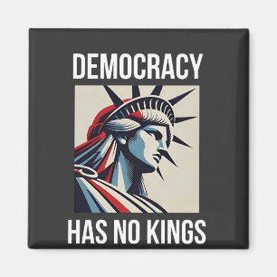 Demokratie hat keinen König-Librety-Status USA Magnet