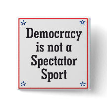 Demokratie ist kein Zuschauersport -