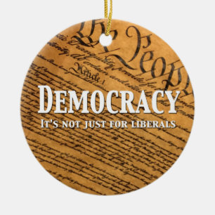 Demokratie ist nicht nur für die Liberalen Keramik Ornament