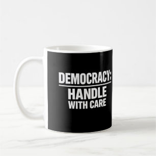 Demokratie Mit Sorgfalt Behandeln Kaffeetasse