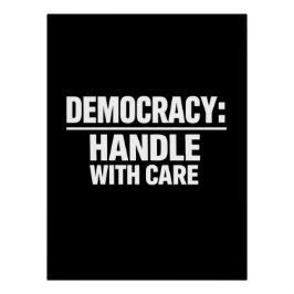 Demokratie mit Sorgfalt behandeln Poster