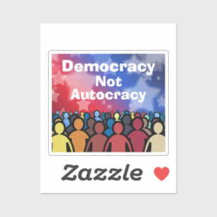 Demokratie statt Autokratie Aufkleber