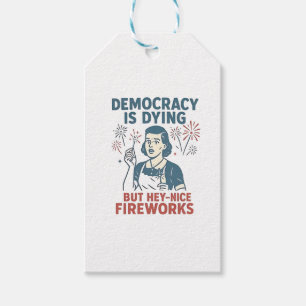 Demokratie stirbt, aber Hey, nette Feuerwerke Geschenkanhänger