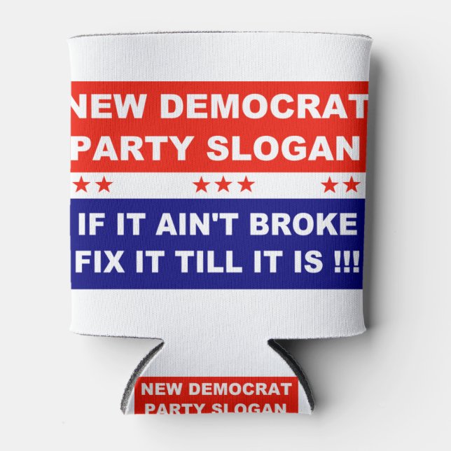 Demokratischer Slogan für neues Party, wenn es nic Dosenkühler (Vorderseite)