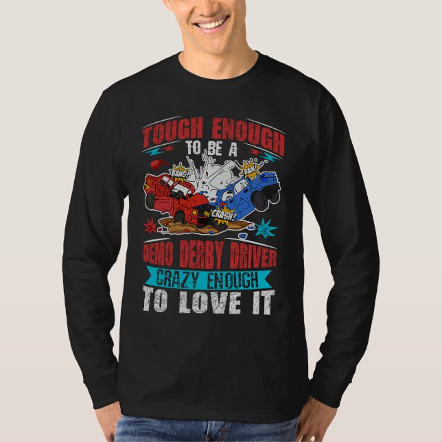 Demolition Derby Cars for a Demolition Derby Drive T-Shirt (Vorderseite)