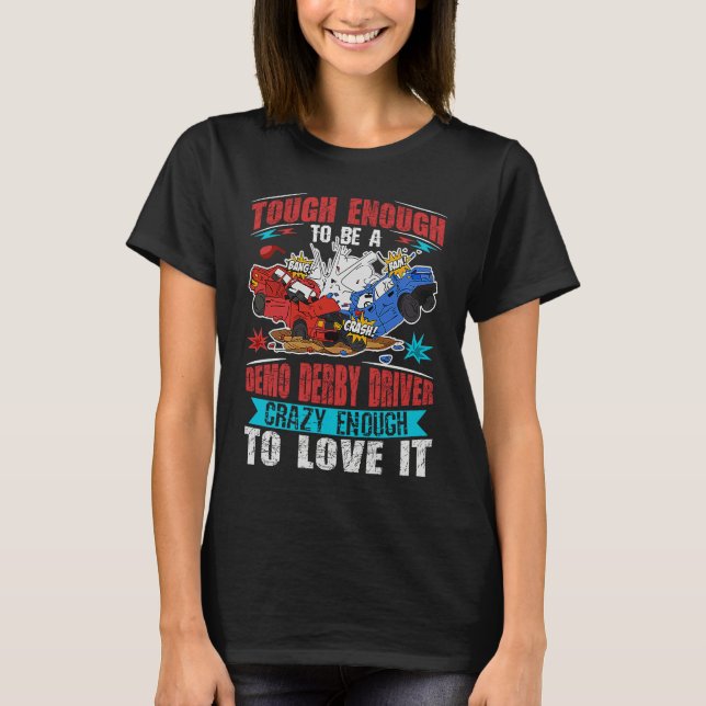 Demolition Derby Cars for a Demolition Derby Drive T-Shirt (Vorderseite)