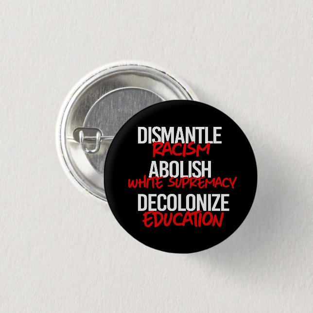 Demontage Rassismus Abolish White Supremacy Classi Button (Vorne & Hinten)