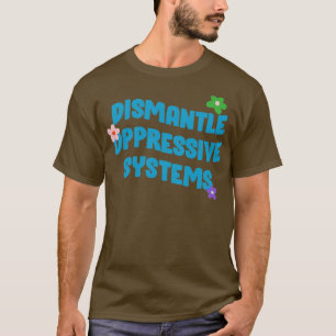 Demontage repressiver Systeme BLM T-Shirt