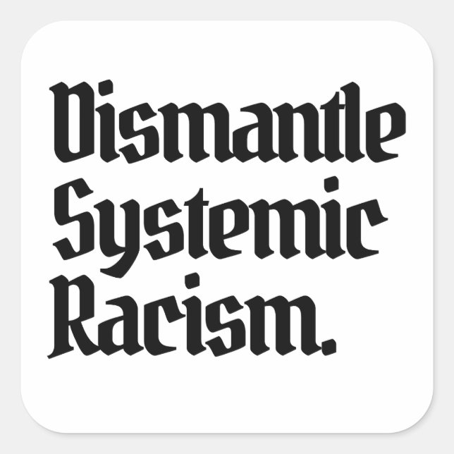 Demontage systemischen Rassismus Quadratischer Aufkleber (Vorderseite)