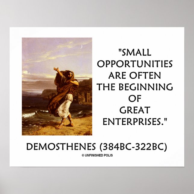 Demosthenes Small Opportunities Great Enterprises Poster (Vorne)