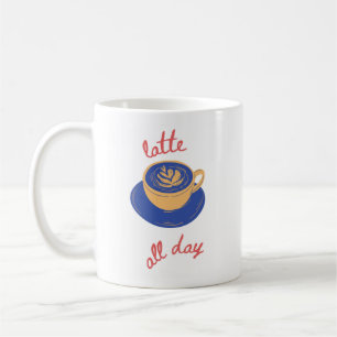 Den ganzen Tag Kaffeetasse