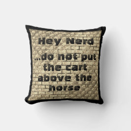 Den Karren nicht über das Pferd legen Kissen