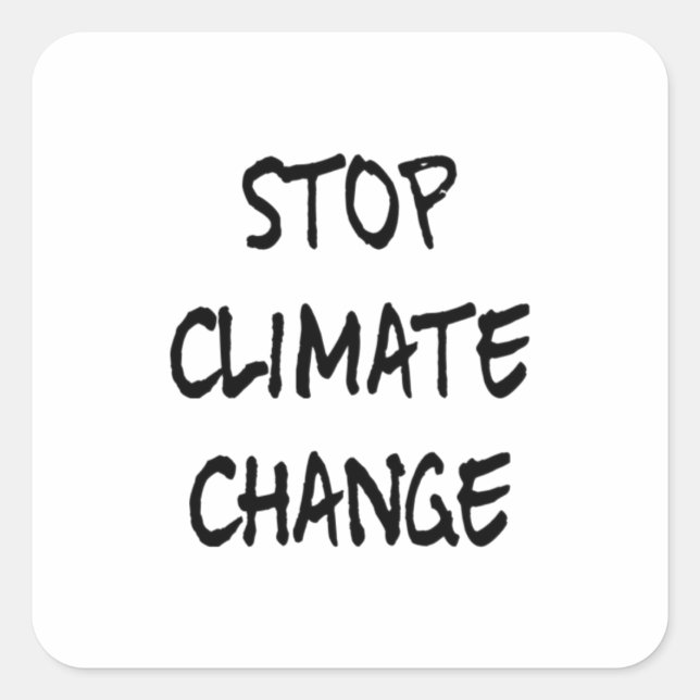 Den Klimawandel stoppen Quadratischer Aufkleber (Vorderseite)