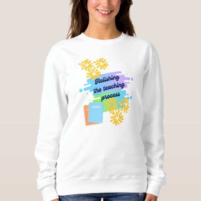 Den Lehrprozess beenden Sweatshirt (Vorderseite)