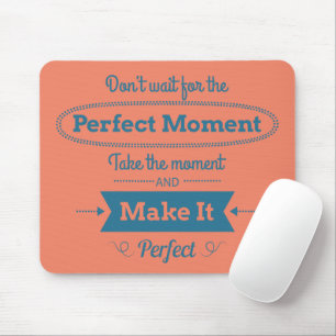Den perfekten Augenblick schaffen Mousepad