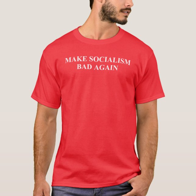 Den Sozialismus wieder schlecht machen T-Shirt (Vorderseite)
