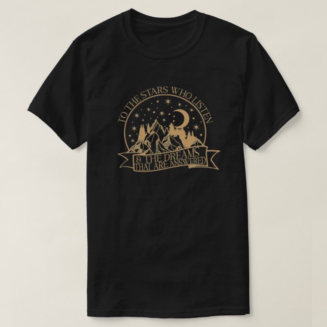 Den Sternen, die zuhören, und den Träumen, die ein T-Shirt (Design vorne)