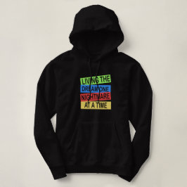 den Traum zu einem Albtraum zu einem Zeitpunkt Hoodie