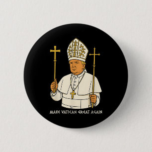 Den Vatikan wieder groß machen, der lustige Papst  Button