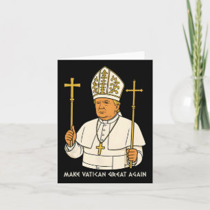 Den Vatikan wieder groß machen, der lustige Papst  Karte