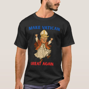 Den Vatikan wieder groß machen, der lustige Papst T-Shirt