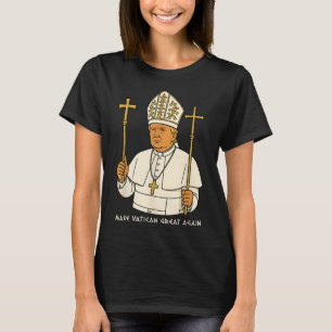 Den Vatikan wieder groß machen, der lustige Papst T-Shirt
