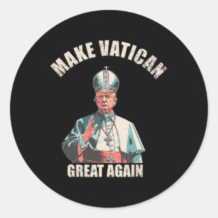 Den Vatikan wieder groß machen - Papst Trump Meme  Runder Aufkleber