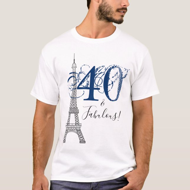 Denim Blue 40 & Fabulous Paris Eiffel Tower T-Shirt (Vorderseite)