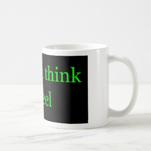 Denk nicht nach. Fühlen. 002 Kaffeetasse